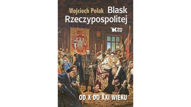 Blask Rzeczypospolitej Od X do XXI wieku |Recenzja