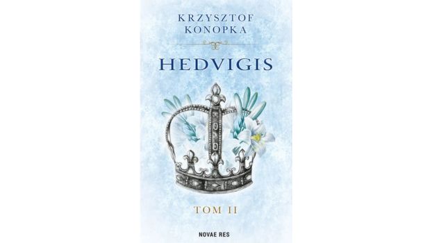 Hedvigis t. II, Lilia w koronie |Recenzja