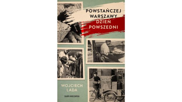 Powstańczej Warszawy dzień powszedni |Recenzja