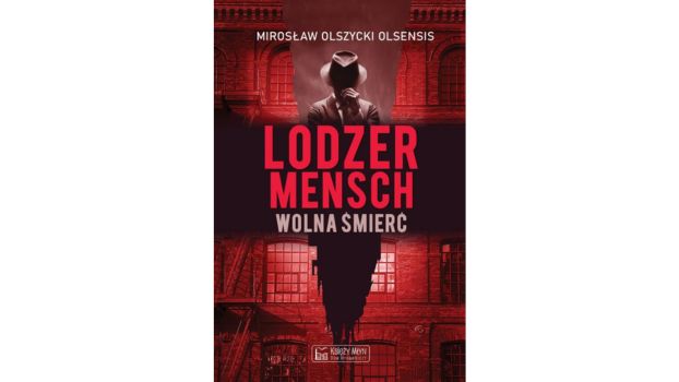 Lodzermensch. Wolna śmierć |Recenzja