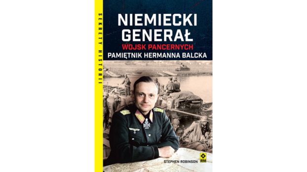 Niemiecki generał wojsk pancernych. Pamiętnik Hermanna Balcka |Patronat medialny