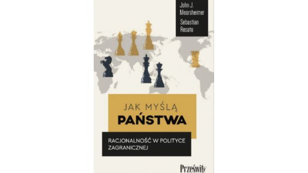 Jak myślą państwa. Racjonalność w polityce zagranicznej |Recenzja