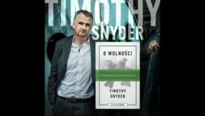O wolności Timothy’ego Snydera