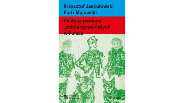 Polityka pamięci „żołnierzy wyklętych” w Polsce |Recenzja