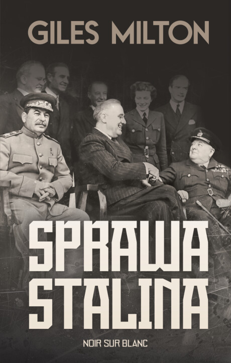 Procentowy podział Europy. Jak nieprzyzwoity dokument Churchilla sprzedał los Europy Wschodniej przy stole ze Stalinem?