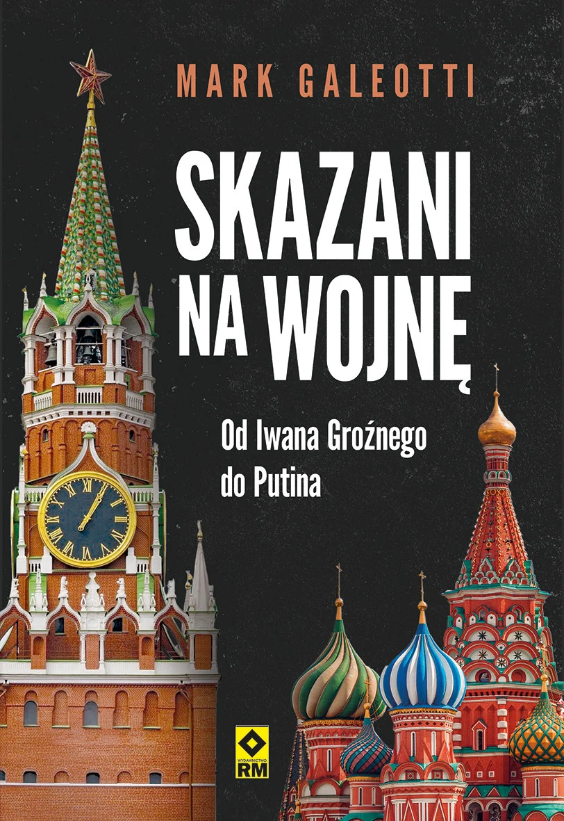„Skazani na wojnę. Od Piotra Wielkiego do Putina” – historia Rosji opowiedziana przez jej wojny |Patronat medialny