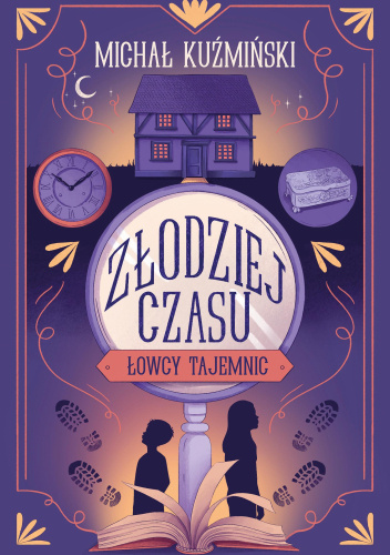 Jak opowiadać dzieciom o trudnej historii? Michał Kuźmiński o „Złodzieju czasu”, Dolnym Śląsku i pamięci ukrytej w starym domu
