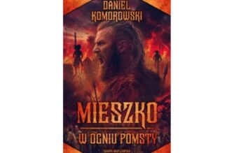 Daniel Komorowski, Mieszko w ogniu pomsty