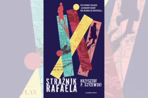 Strażnik Rafaela Krzysztofa Czyżewskiego